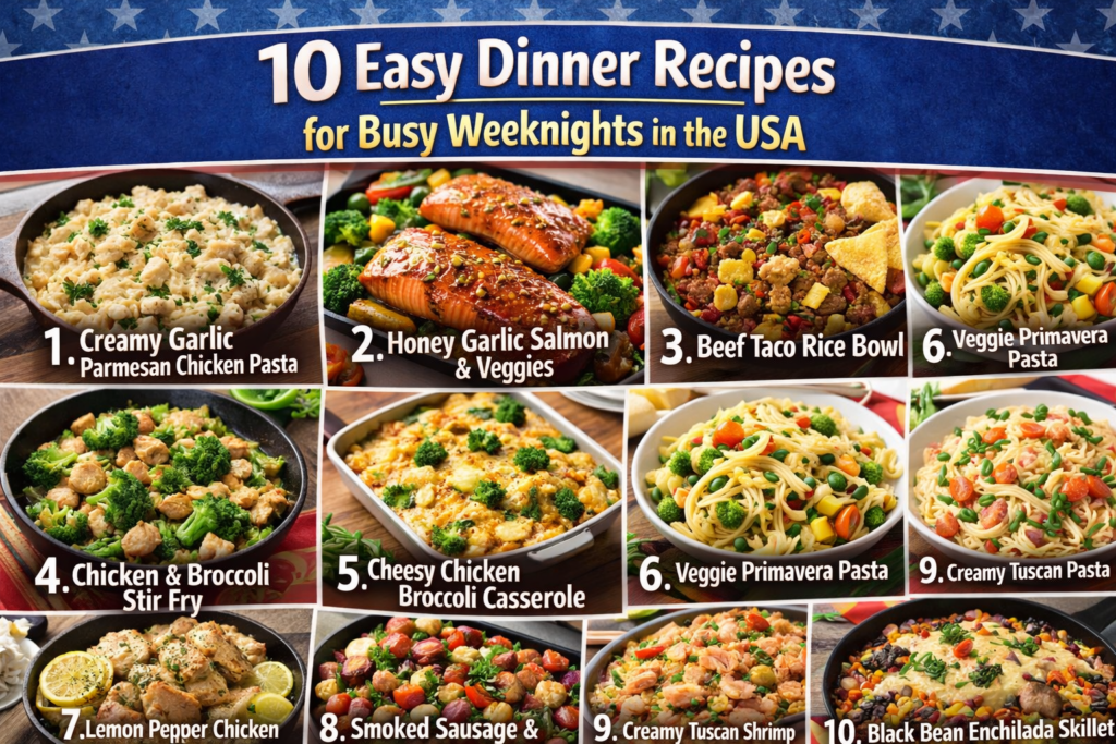 10 Easy Dinner Recipes for Busy Weeknights in the USA